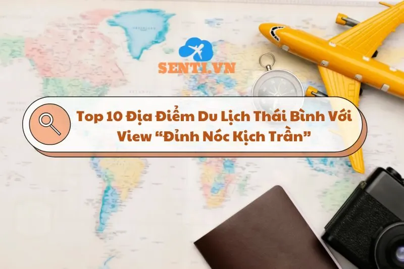 Top 10 Địa Điểm Du Lịch Thái Bình Hấp Dẫn 2024: Vùng Đất Di Sản