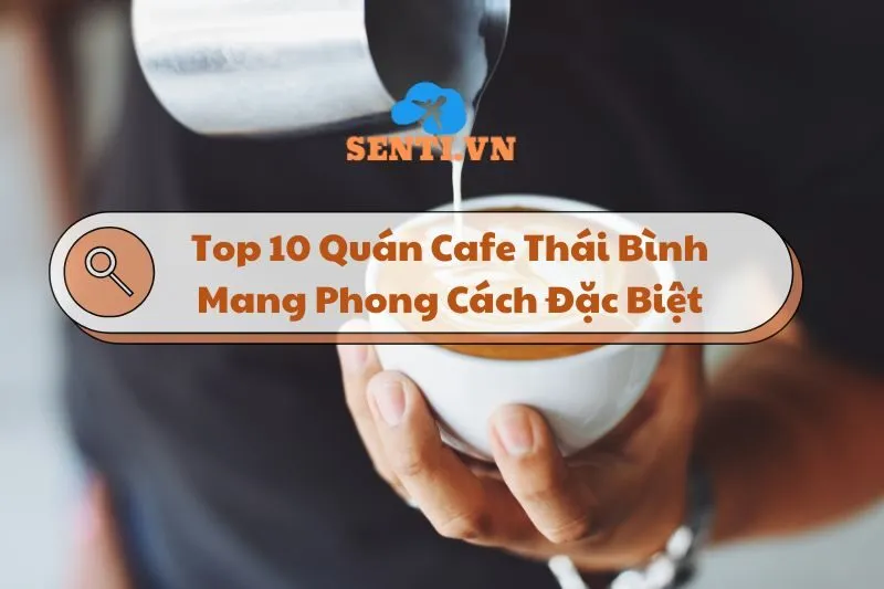 Top 10 Quán Cafe Thái Bình Mang Phong Cách Đặc Biệt