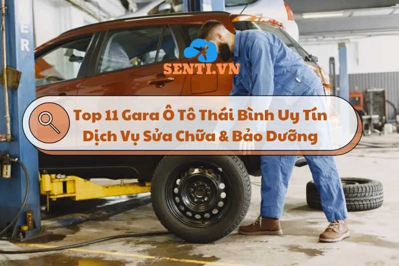 Top 11 Gara Ô Tô Thái Bình Uy Tín: Dịch Vụ Sửa Chữa & Bảo Dưỡng 2024