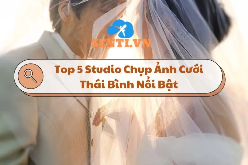 Top 5 Studio Chụp Ảnh Cưới Thái Bình Nổi Bật 2024